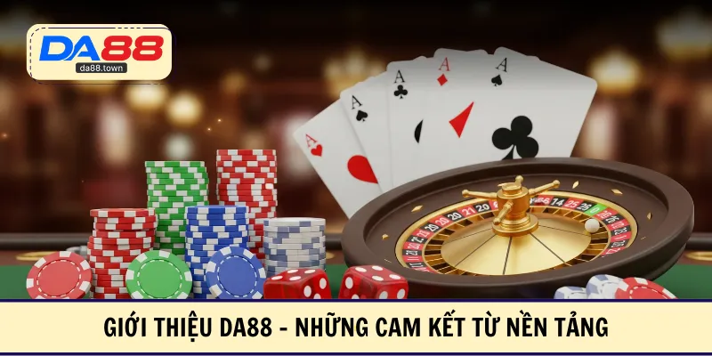 Cam kết với người chơi từ nền tảng uy tín