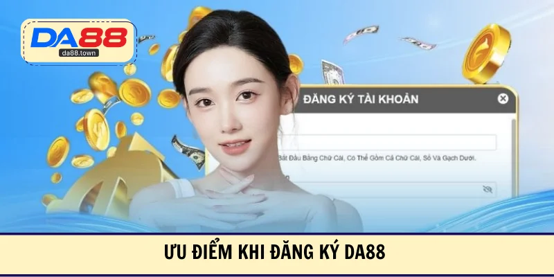 Ưu điểm khi đăng ký DA88 